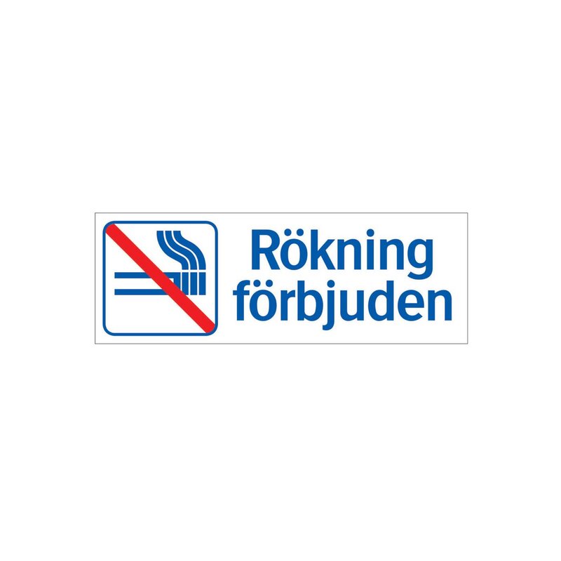 SKYLT 359524 TRIVSEL RÖKNING FÖRBJUDEN 105X297MM