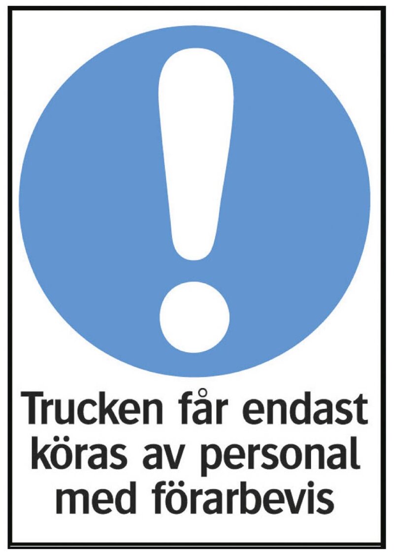SKYLT 351815 PÅBUD TRUCK FÅR END KÖRAS AV.. 148X210MM