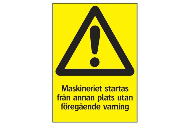 SKYLT 351414 MASKINEN STARTAS UTAN FÖRVARNING 210X297MM