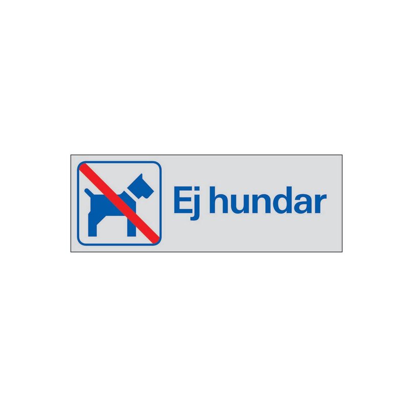 SKYLT 388450 SYMBOLSKYLT EJ HUNDAR 225X80MM