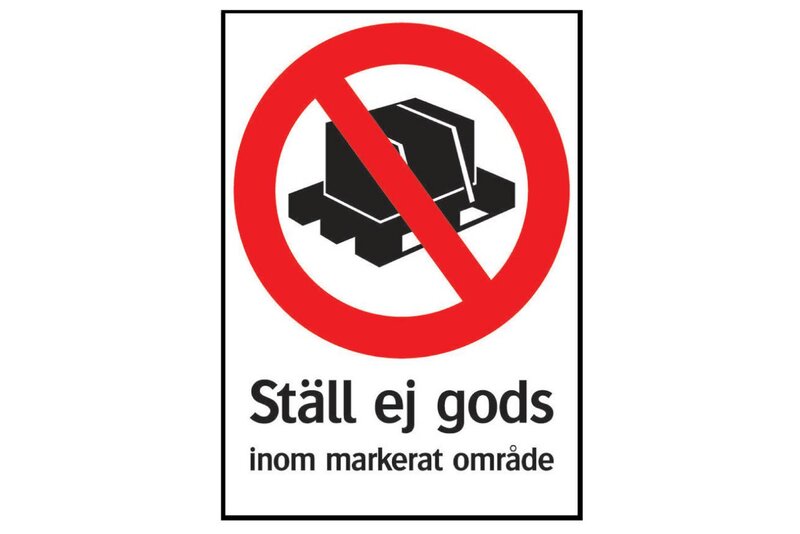 SKYLT 359814 FÖRBUD STÄLL EJ GODS INOM MAR 210X297MM