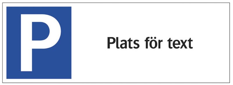 SKYLT 359224 PARKERING MED EGEN TEXT 297X105MM