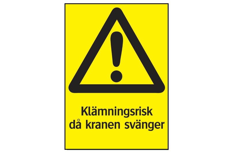 SKYLT 350814 VARNING KLÄMRISK DÅ KRANEN SVÄ 210X297MM