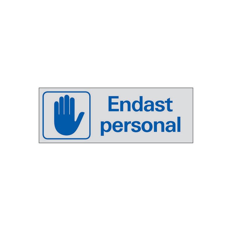 SKYLT 389350 SYMBOLSKYLT ENDAST PERSONAL 225X80MM