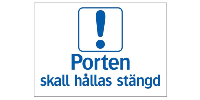 SKYLT 353514 TRIVSEL PORTEN SKALL HÅLLAS STÄNGD 297X210MM