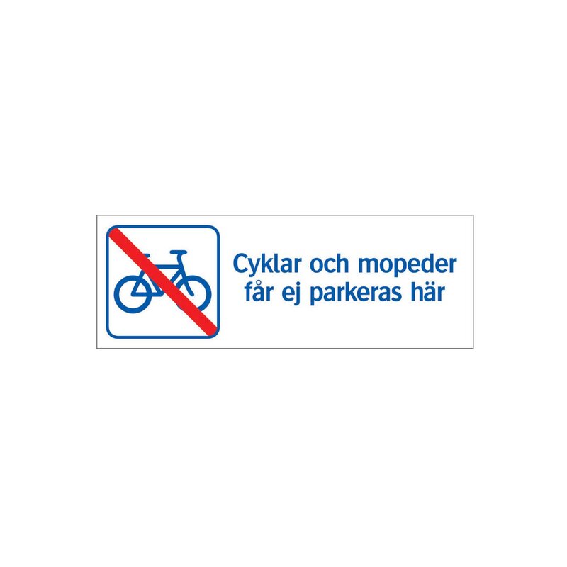 SKYLT 342324 TRIVSEL CYKLAR-MOPEDER EJ PARKERAS HÄR 297X105M