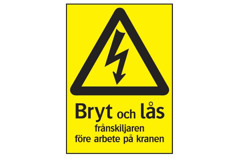 SKYLT 330814 VARNING EL BRY O LÅS, KRAN 210X297MM