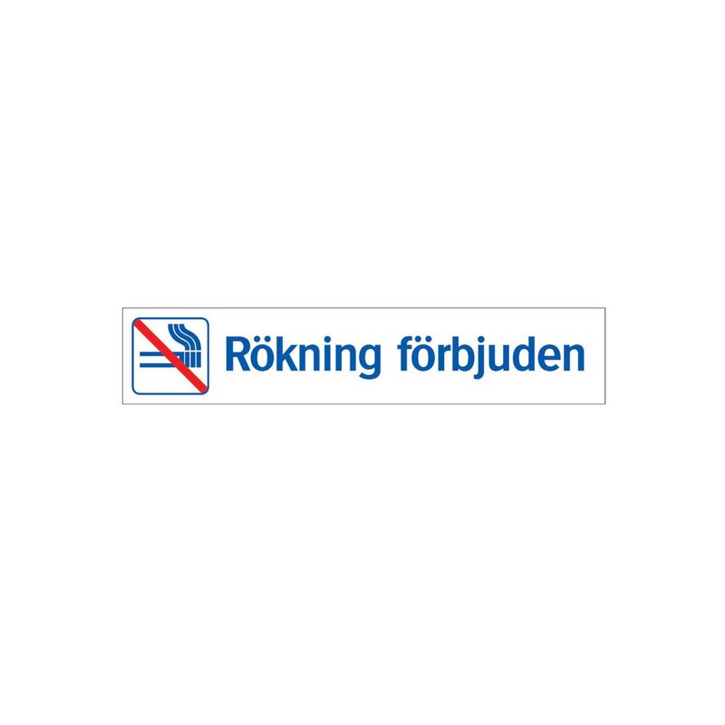 SKYLT 346956 TRIVSEL RÖKNING FÖRBJUDEN 100X20MM