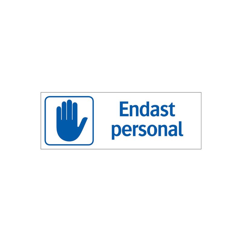SKYLT 351924 TRIVSEL ENDAST PERSONAL 105X297MM