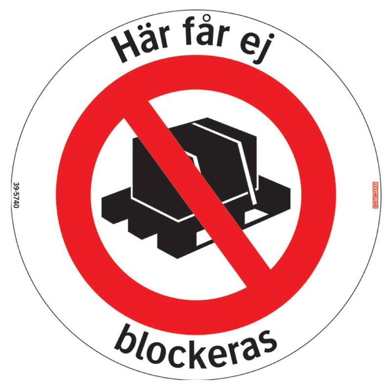 SKYLT 395740 HÄR FÅR EJ BLOCKERAS DIA410MM