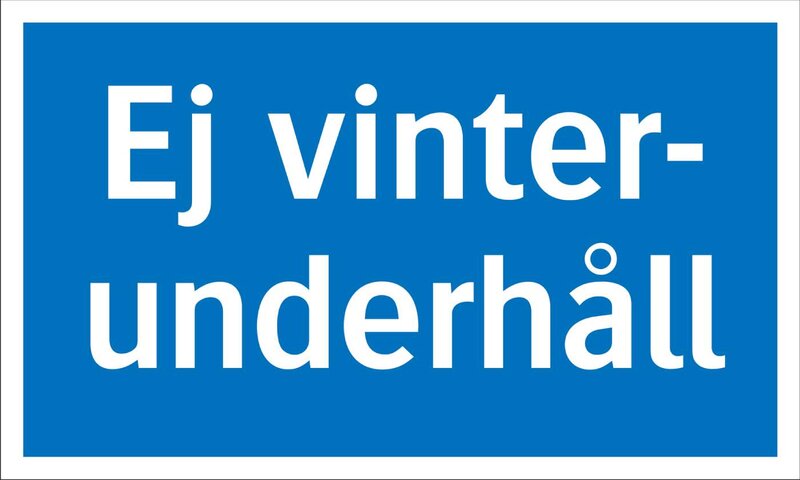SKYLT 397650 TRAFIK EJ VINTERUNDERHÅLL 350X210MM