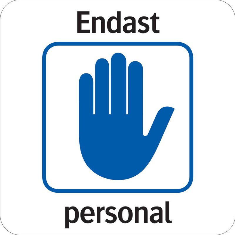 SKYLT 397041 TRIVSEL ENDAST PERSONAL 400X400MM