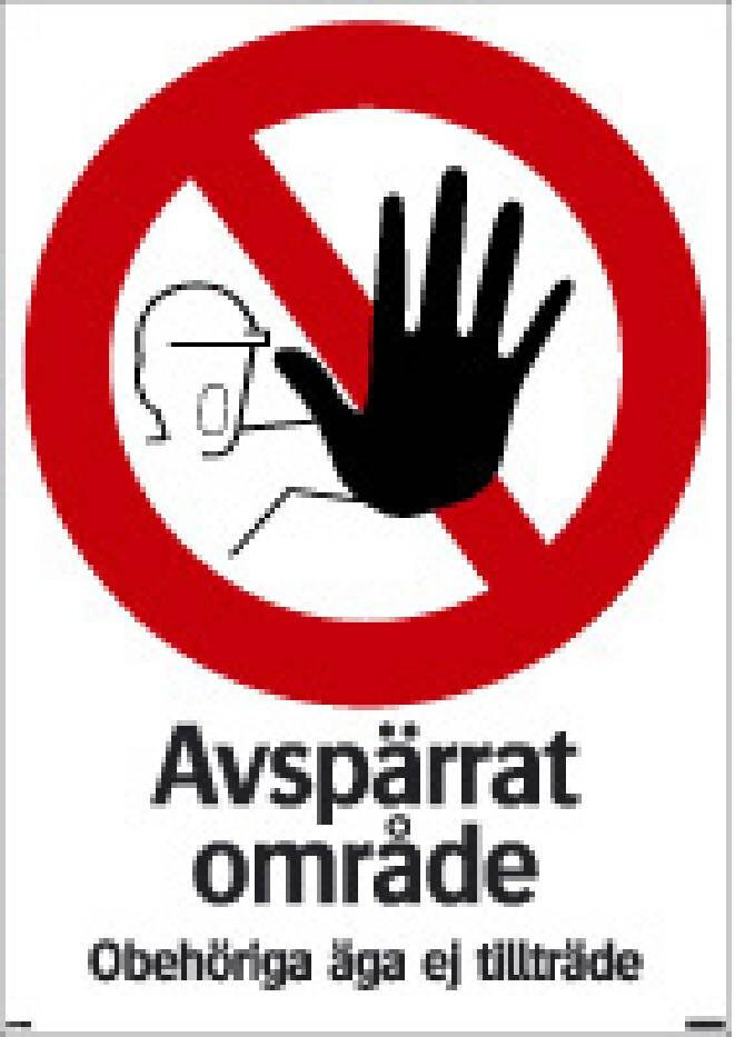 SKYLT 397913 FÖRBUD AVSPÄRRAT OMRÅDE 297X420MM
