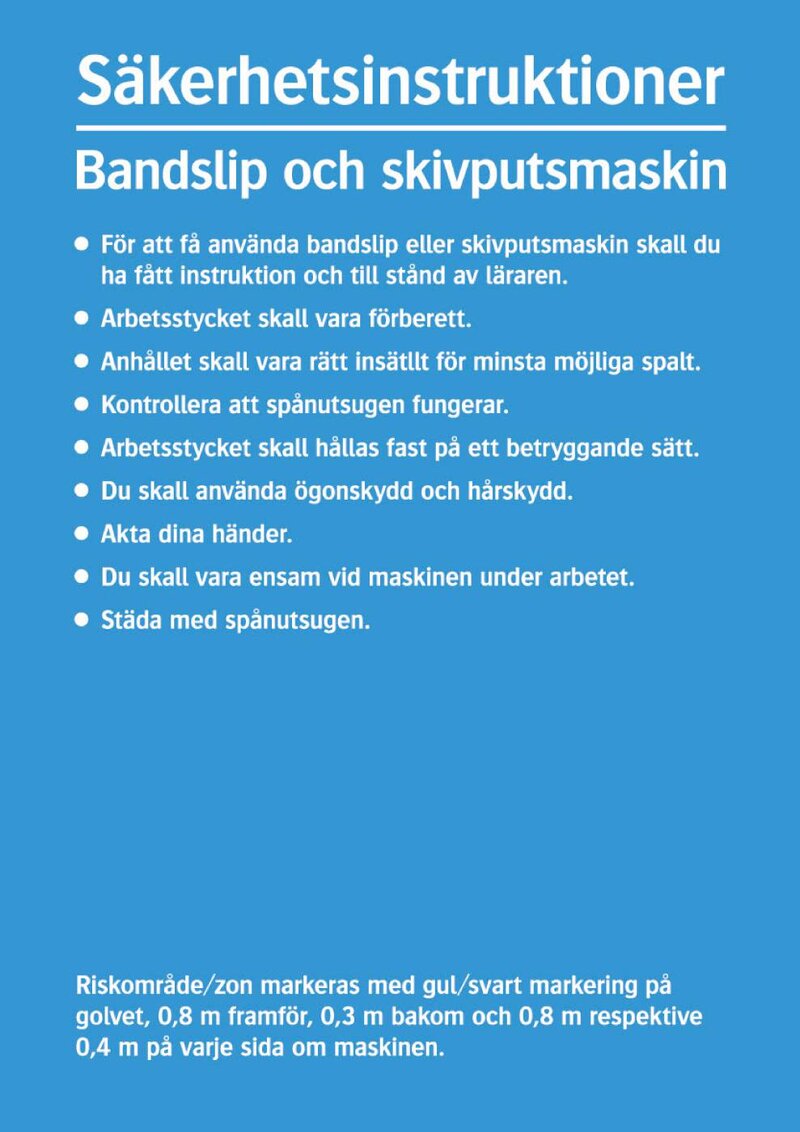 SKYLT 341214 SÄKERHETSINSTRUKTIONER BANDSLIP 297X210MM