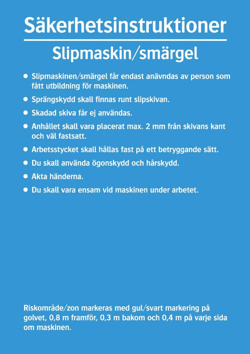 SKYLT 341514 SÄKERHETSINSTRUKTIONER SLIPMASKIN 297X210MM