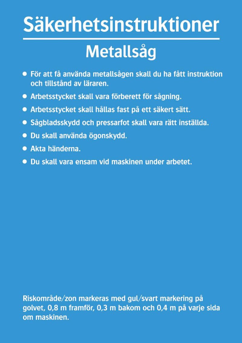 SKYLT 341714 SÄKERHETSINSTRUKTIONER METALLSÅG 297X210MM