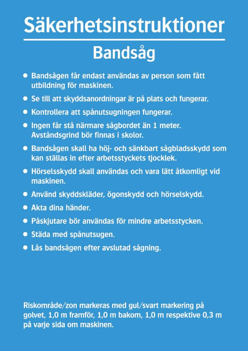 SKYLT 342214 SÄKERHETSINSTRUKTIONER BANDSÅG 297X210MM