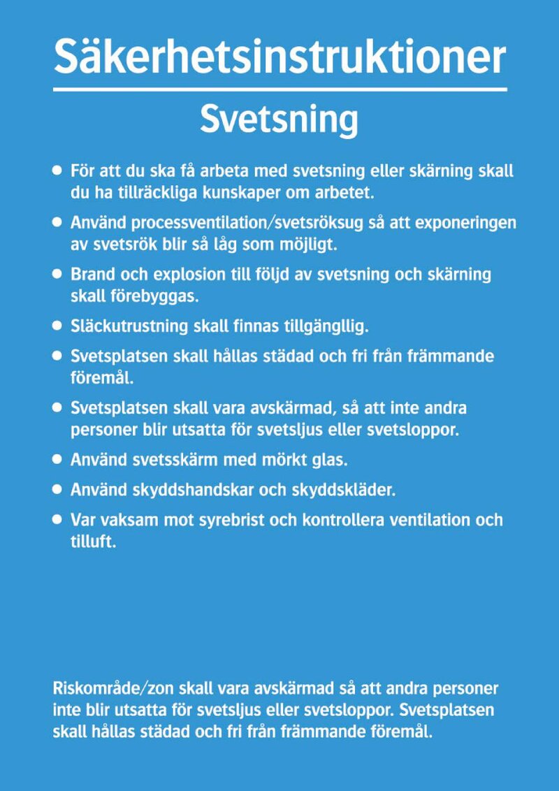 SKYLT 342314 SÄKERHETSINSTRUKTIONER SVETSNING 297X210MM