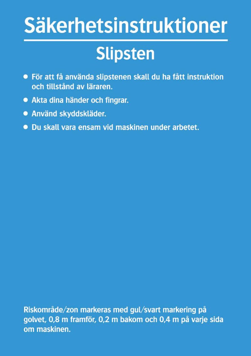SKYLT 342414 SÄKERHETSINSTRUKTIONER SLIPSTEN 297X210MM
