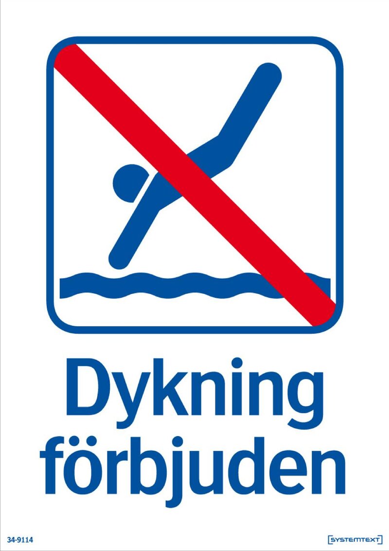 SKYLT 349114 TRIVSEL DYKNING FÖRBJUDEN 210X297MM