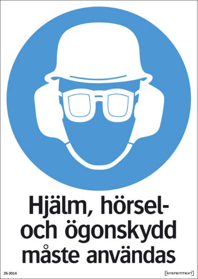 SKYLT 353014 HJÄLM, ÖGON- OCH HÖRSELSKYDD MÅSTE ANVÄNDAS 210