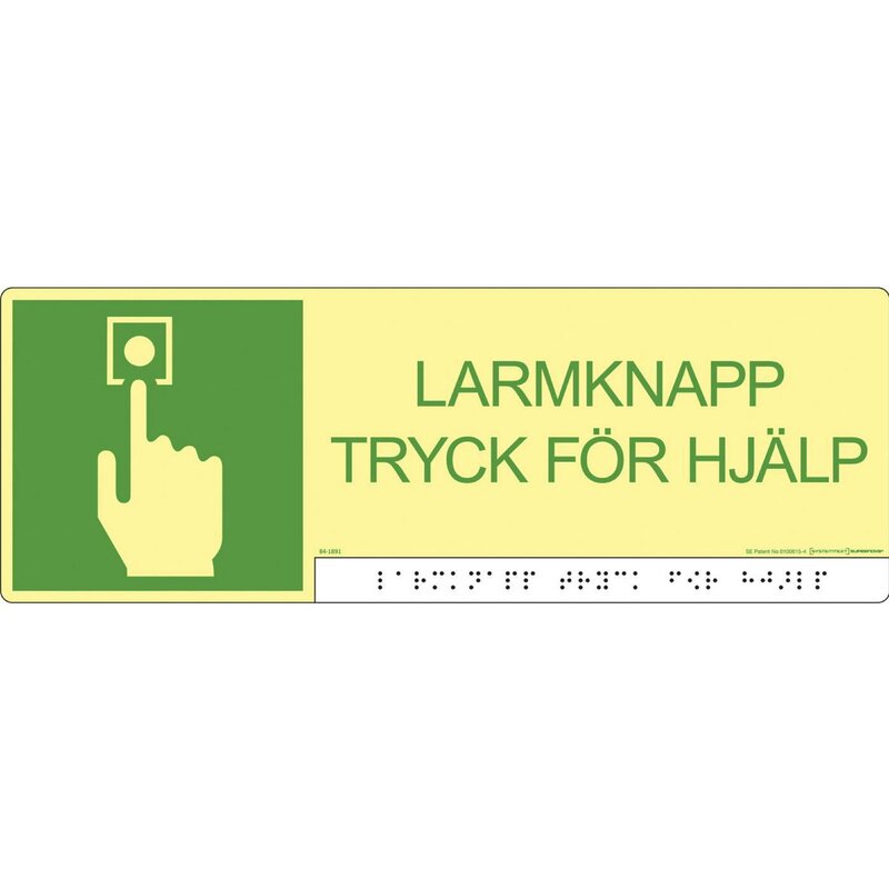 SKYLT 841891 LARMKNAPP TRYCK FÖR HJÄLP 297X105MM
